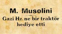 M.Musolini Gazi Hz.ne bir traktör hediye etti