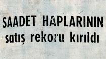 Saadet Haplarının satış rekoru kırıldı