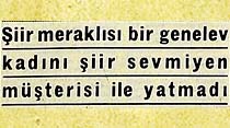Şiir meraklısı bir genelev kadını şiir sevmiyen müşterisi ile yatmadı