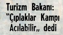 Turizm Bakanı: "&Ccedil;ıplaklar Kampı A&ccedil;ılabilir" dedi