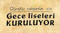 G&uuml;nd&uuml;z &ccedil;alışanlar i&ccedil;in gece liseleri kuruluyor