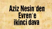 Aziz Nesin'den Evren'e ikinci dava