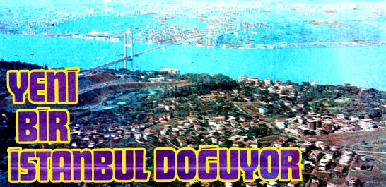 Yeni bir İstanbul doğuyor