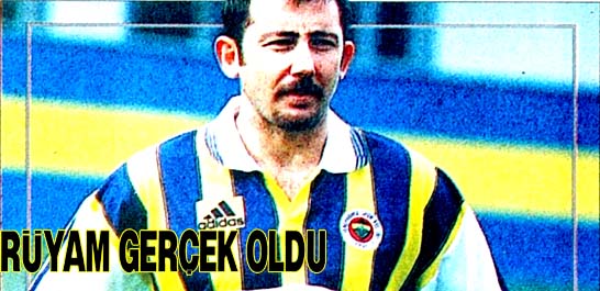 R&uuml;yam ger&ccedil;ek oldu