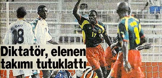 Diktat&ouml;r, elenen takımı tutuklattı