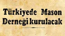 T&uuml;rkiyede Mason Derneği kurulacak
