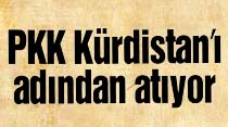 PKK K&uuml;rdistan'ı adından atıyor