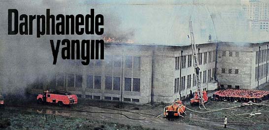 Darphanede yangın