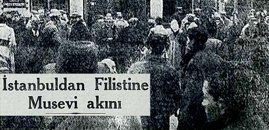 İstanbuldan Filistine Musevi akını