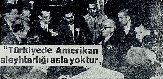 "T&uuml;rkiyede Amerikan aleyhtarlığı asla yoktur"