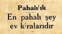 En pahalı şey ev kiralarıdır