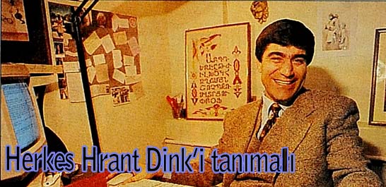 Herkes Hrant Dink'i tanımalı