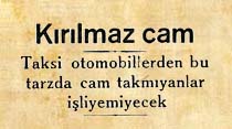 Kırılmaz cam: Taksi otomobillerden bu tarzda cam takmıyanlar işliyemiyecek
