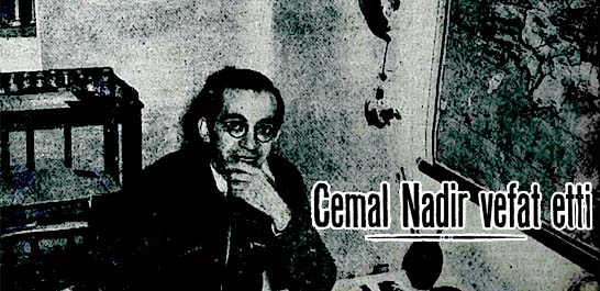 Cemal Nadir vefat etti
