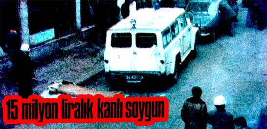 T&uuml;rkiye'nin en b&uuml;y&uuml;k soygununda 1 &ouml;l&uuml;, 4'&uuml; polis 7 yaralı var