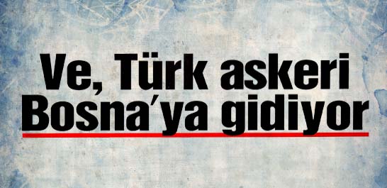 Mehmet&ccedil;ik Bosna yolunda