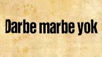 Darbe marbe yok