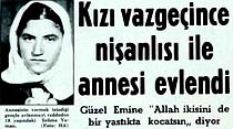 Kızı vazge&ccedil;ince nişanlısı ile annesi evlendi