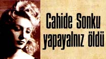 Sanat d&uuml;nyasına adı altın harflerle yazılan Cahide Sonku yapayalnız &ouml;ld&uuml;
