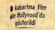 İlk kabartma film dün Hollyvood'da gösterildi