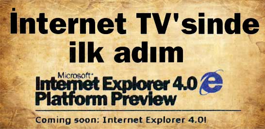 İnternet TV'sinde ilk adım