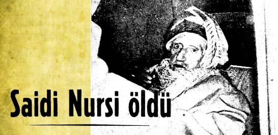 Saidi Nursi &ouml;ld&uuml;