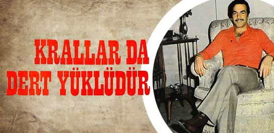 Krallar da dert y&uuml;kl&uuml;d&uuml;r
