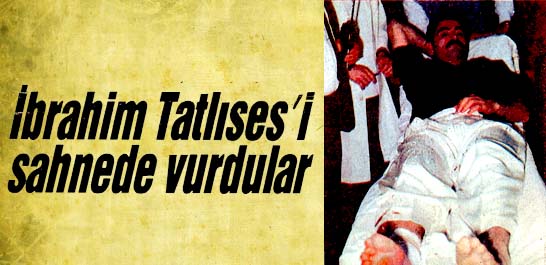 İbrahim Tatlıses'i sahnede vurdular