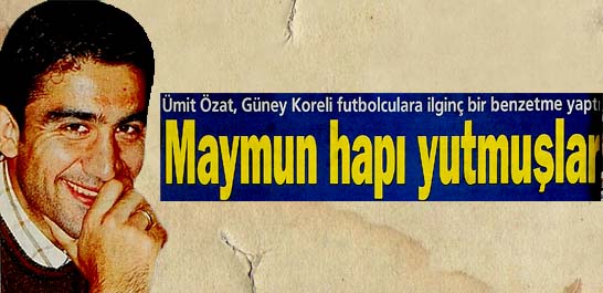 Maymun hapı yutmuşlar