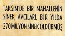 Taksim'de bir mahallenin sinek avcıları, bir yılda 270 milyon sinek &ouml;ld&uuml;rm&uuml;ş