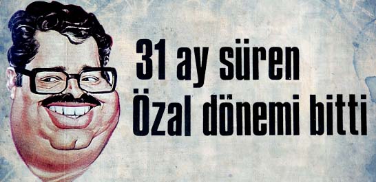 Özal dönemi bitti