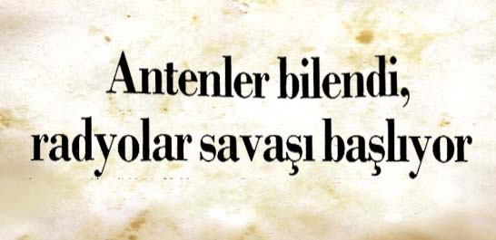 Radyolar savaşı başlıyor