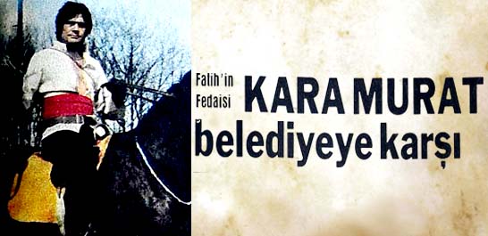 Kara Murat belediyeye karşı