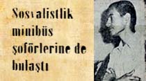 Sosyalistlik minibüs şoförlerine de bulaştı