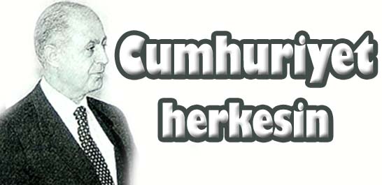 'Cumhuriyet herkesin'