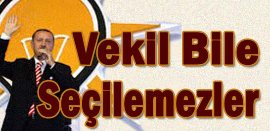 Vekil bile seçilemezler