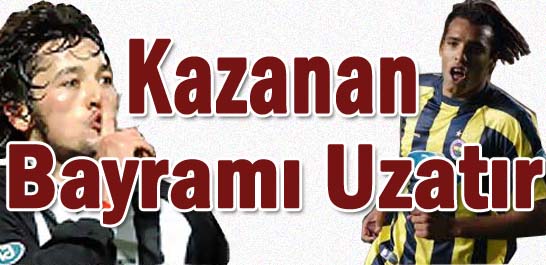 Kazanan bayramı uzatır