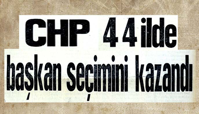 CHP 44 ilde başkan seçimi kazandı