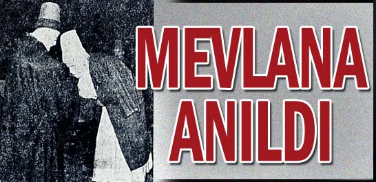 Mevlana anıldı