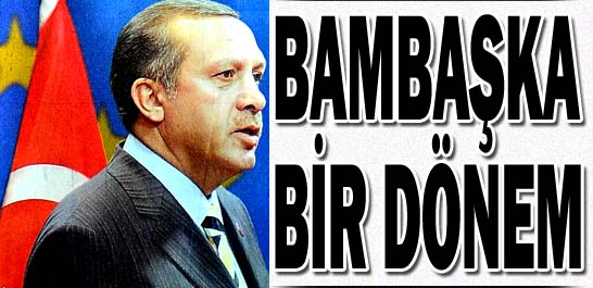 Bambaşka bir d&ouml;nem