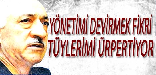 Y&ouml;netimi devirmek fikri t&uuml;ylerimi &uuml;rpertiyor