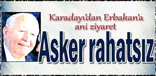Asker rahatsız
