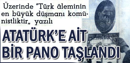 Atat&uuml;rk'e ait bir pano taşlandı