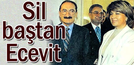 Sil baştan Ecevit