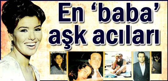 En 'baba' aşk acıları