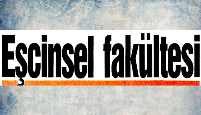 Eşcinsel fak&uuml;ltesi