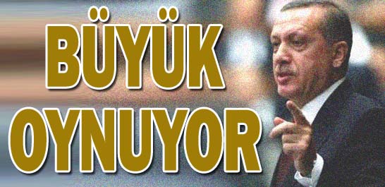 B&uuml;y&uuml;k oynuyor