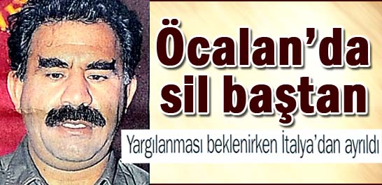 &Ouml;calan'da sil baştan