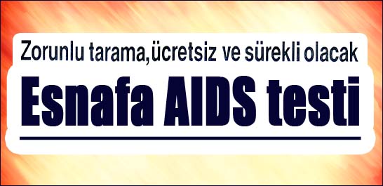 Esnafa AIDS testi