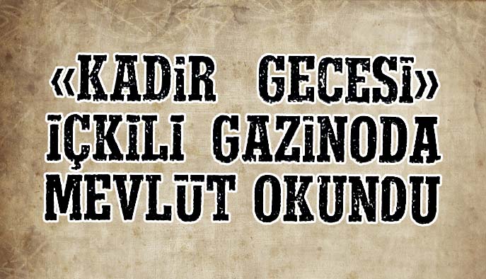 "Kadir Gecesi" i&ccedil;kili gazinoda mevl&uuml;t okundu